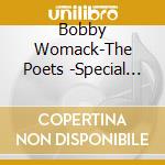 Bobby Womack-The Poets -Special Edition- (3 Cd) cd musicale di Bobby Womack