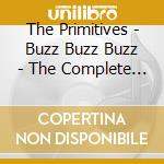 The Primitives - Buzz Buzz Buzz - The Complete Lazy Recordings cd musicale di The Primitives