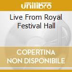 Live From Royal Festival Hall cd