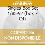 Singles Box Set 1/85-92 (box 7 Cd) cd