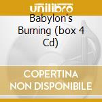 Babylon's Burning (box 4 Cd) cd musicale di ARTISTI VARI