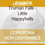 Truman Falls - Little Happyhells cd