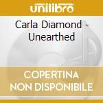 Carla Diamond - Unearthed cd
