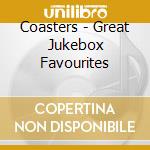 Coasters - Great Jukebox Favourites cd