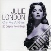 Julie London - Julie London - Cry Me A River cd