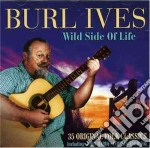 Burl Ives - Wild Side Of Life