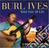 Burl Ives - Wild Side Of Life cd