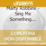 Marty Robbins - Sing Me Something Sentimental cd