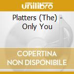 Platters (The) - Only You cd