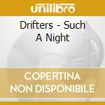 Drifters - Such A Night cd