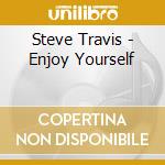 Steve Travis - Enjoy Yourself cd