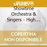 Showtime Orchestra & Singers - High Society cd musicale di Showtime Orchestra & Singers