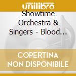 Showtime Orchestra & Singers - Blood Brothers cd musicale di Showtime Orchestra & Singers