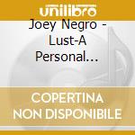 Joey Negro - Lust-A Personal Collection By Joey Negro (3 Cd) cd musicale di ARTISTI VARI