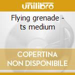 Flying grenade - ts medium cd