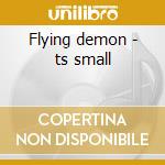 Flying demon - ts small cd