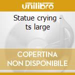 Statue crying - ts large cd