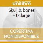 Skull & bones - ts large cd