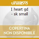 I heart gd - sk small cd