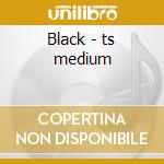 Black - ts medium cd