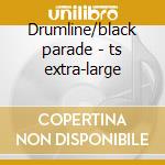 Drumline/black parade - ts extra-large cd