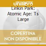 Linkin Park: Atomic Age: Ts Large cd