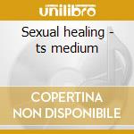Sexual healing - ts medium cd