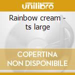 Rainbow cream - ts large cd