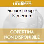 Square group - ts medium cd
