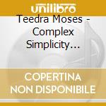 Teedra Moses - Complex Simplicity [With Bonus Track] cd musicale di Teedra Moses