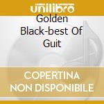 Golden Black-best Of Guit cd musicale di GUITAR WOLF