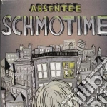 Absentee - Schmotime cd