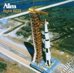 Aim - Flight 602 cd musicale di AIM