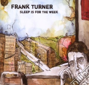 Frank Turner - Sleep Is For The Week cd musicale di Frank Turner