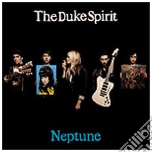 Duke Spirit (The) - Neptune cd musicale di THE DUKE SPIRIT