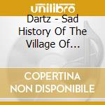 Dartz - Sad History Of The Village Of Alnerique