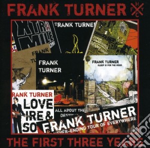 Frank Turner - The First Three Years cd musicale di Frank Turner