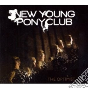 New Young Pony Club - The Optimist cd musicale di NEW YOUNG PONY CLUB