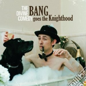 Divine Comedy (The) - Bang Goes The Nighthood cd musicale di Comedy Divine