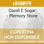 David E Sugar - Memory Store cd musicale di David E Sugar