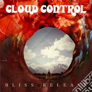 Cloud Control - Bliss Release cd musicale di Cloud Control