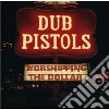 Dub Pistols - Worshipping The Dollar cd
