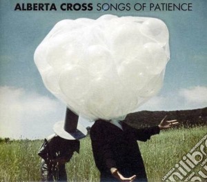Alberta Cross - Song Of Patience cd musicale di Cross Alberta
