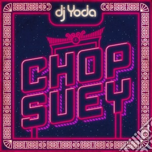 Dj Yoda - Chop Suey cd musicale di Dj Yoda