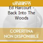 Ed Harcourt - Back Into The Woods cd