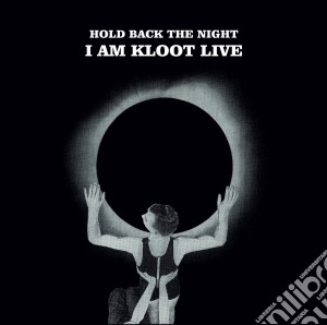 I Am Kloot - Hold Back The Night (2 Lp) cd musicale di I am kloot