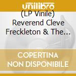 (LP Vinile) Reverend Cleve Freckleton & The Sinners (The) - World Gone Crazy lp vinile di The Reverend Cleve Freckleton & The Sinners