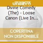 Divine Comedy (The) - Loose Canon (Live In Europe) cd