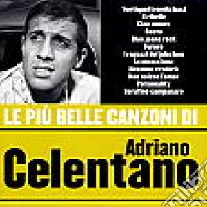 Adriano Celentano - Le Piu' Belle Canzoni cd musicale di Adriano Celentano