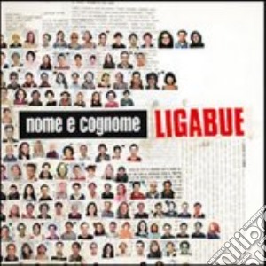 Ligabue - Nome E Cognome cd musicale di LIGABUE